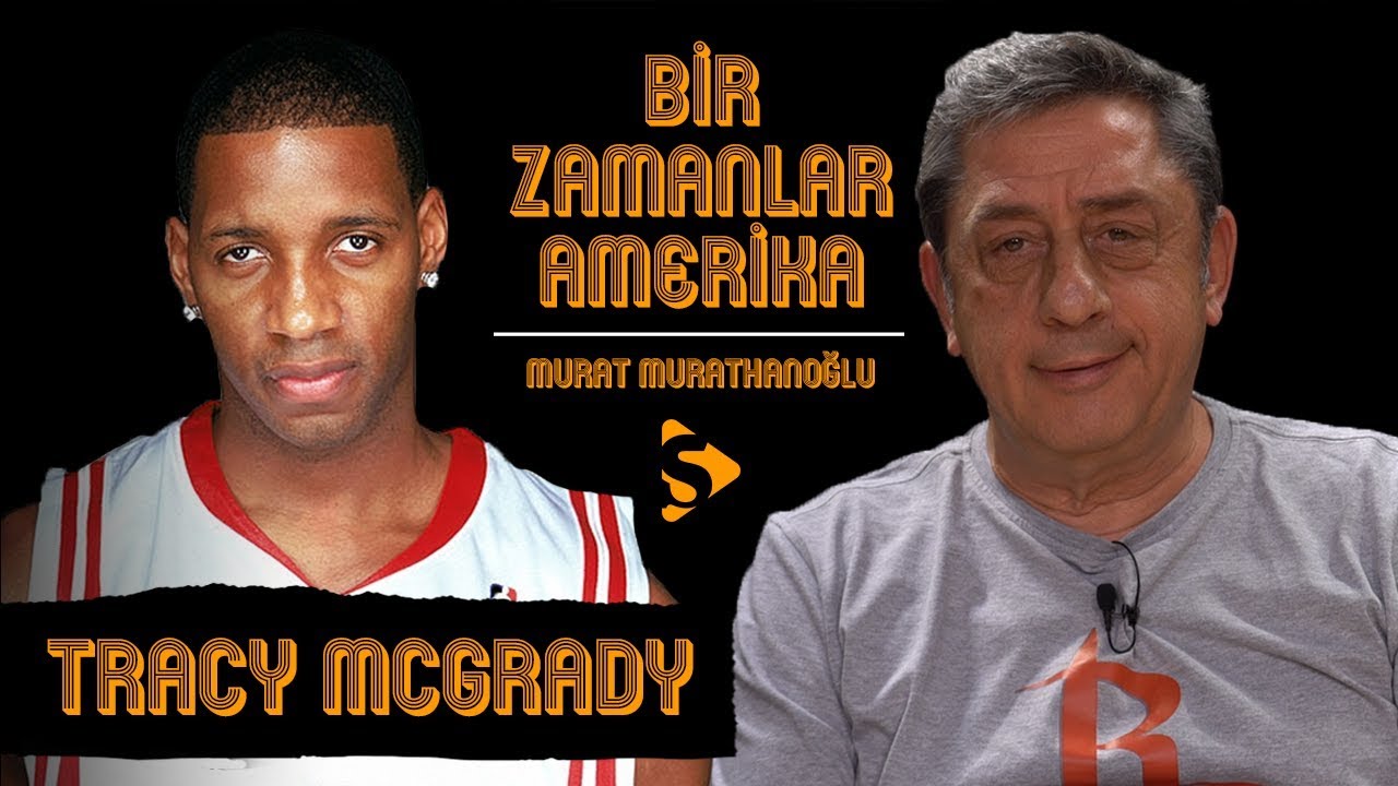 Tracy McGrady I Murat Murathanoğlu ile Bir Zamanlar Amerika #28