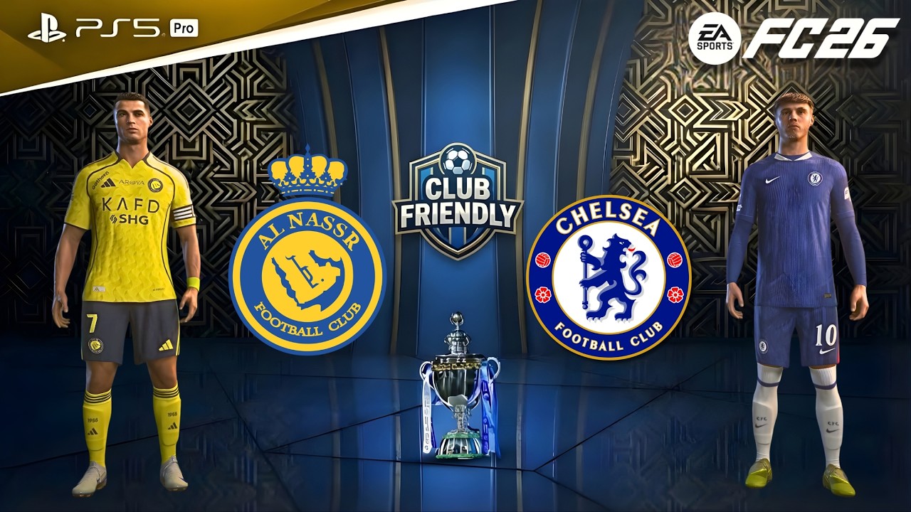 FC 26 - Al Nassr vs Chelsea | The World's Game | Sadio Mané vs Liam Delap epic battle