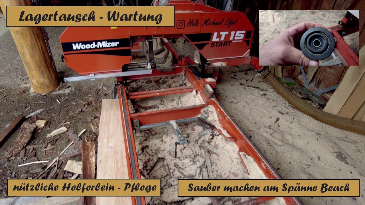Wartung - Lager Tauschen - Pflege - Sauber machen - nützliche Helferlein für Woodmizer LT15