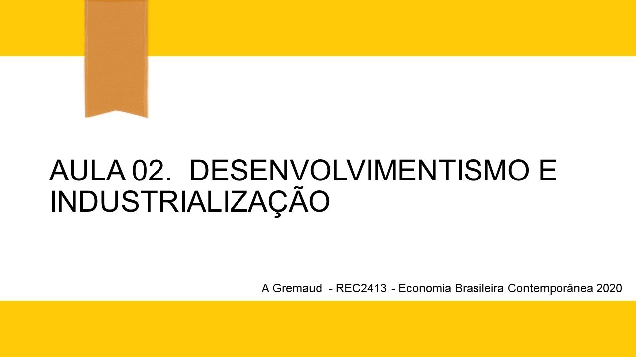 aula 2 Economia Brasileira Contemporanea 2020