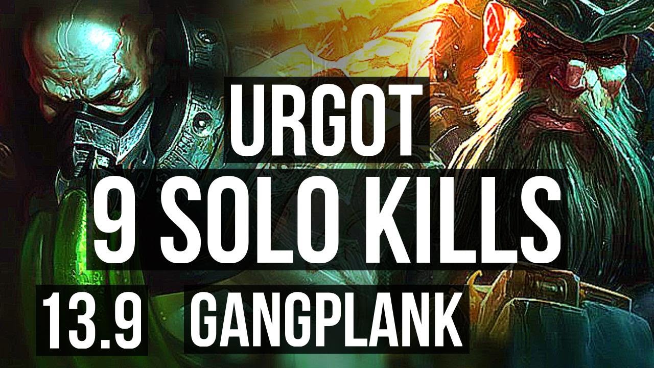 URGOT vs GANGPLANK (TOP) | 9 solo kills, 11/1/1, 1500+ games, Legendary | KR Master | 13.9