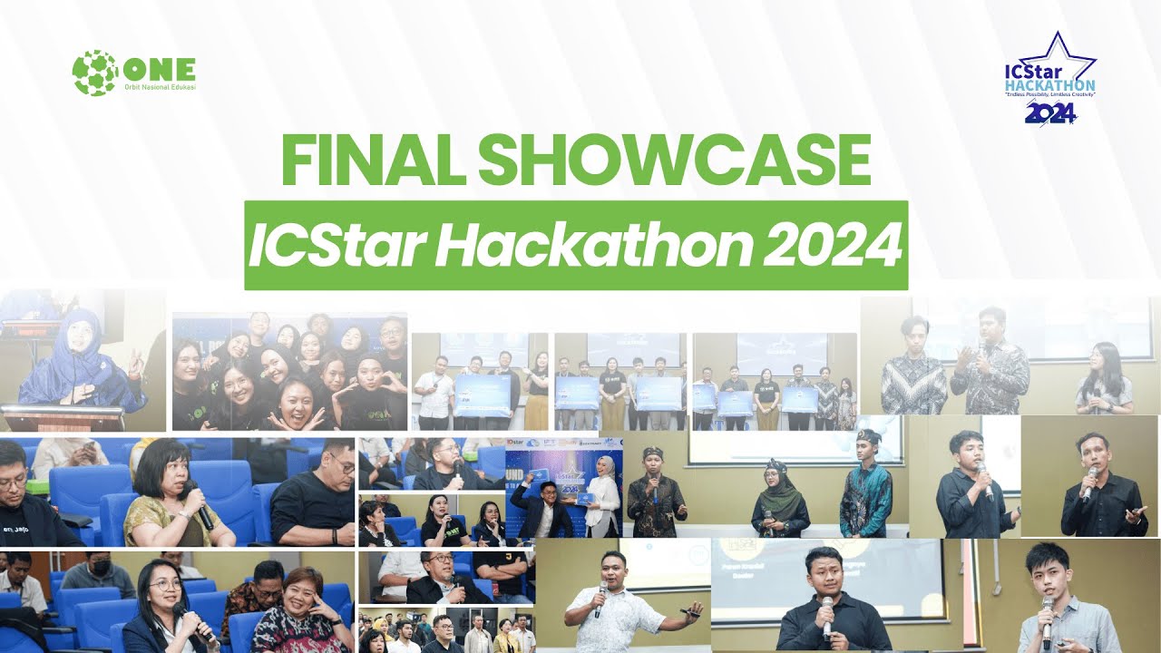 FINAL SHOWCASE || ICSTAR HACKATHON 2024 || ONE INDONESIA