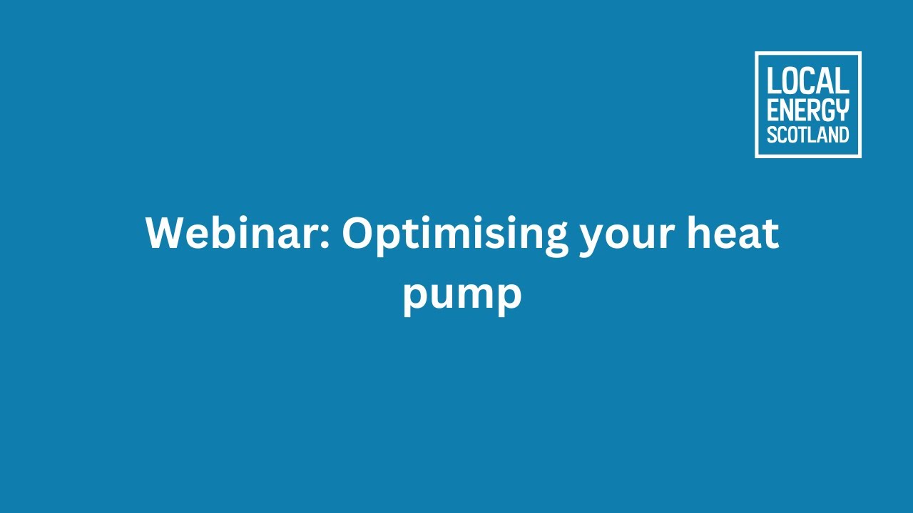 Webinar: Optimising your heat pump