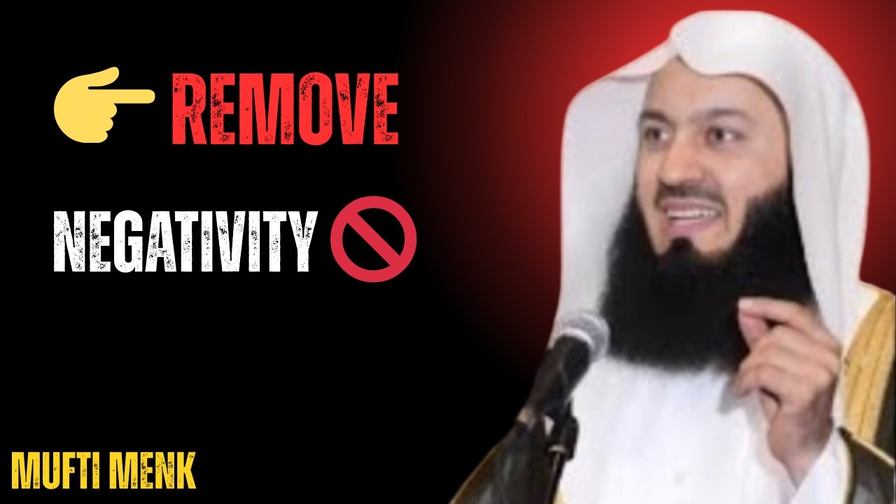 Empty Out the Negative From Your Life Everyday | Mufti Menk | Powerful Islamic Reminder