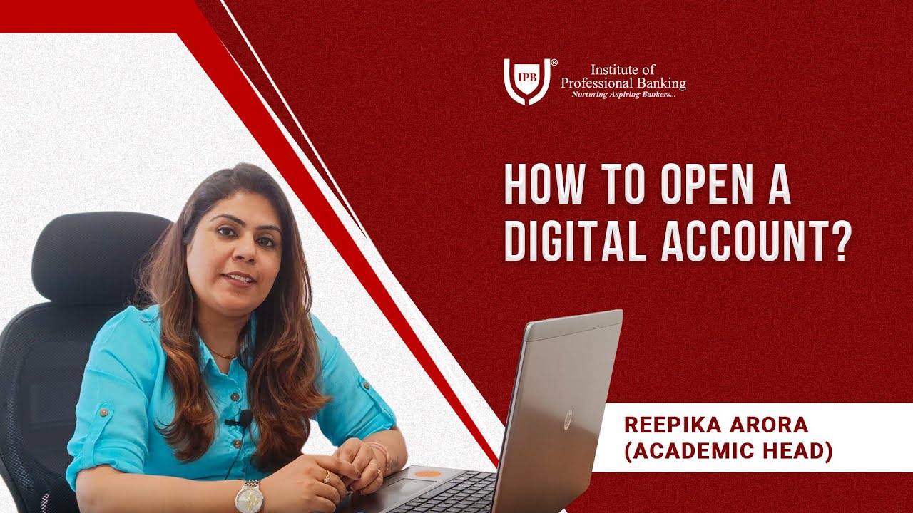 Step-by-Step Guide: How to Open a Digital Account | IPB India