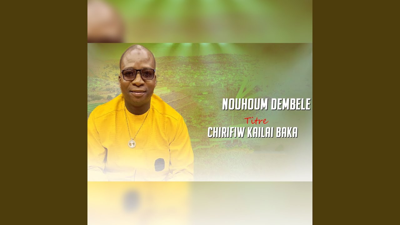 Chirifiw kailai baka - Nouhoum Dembélé