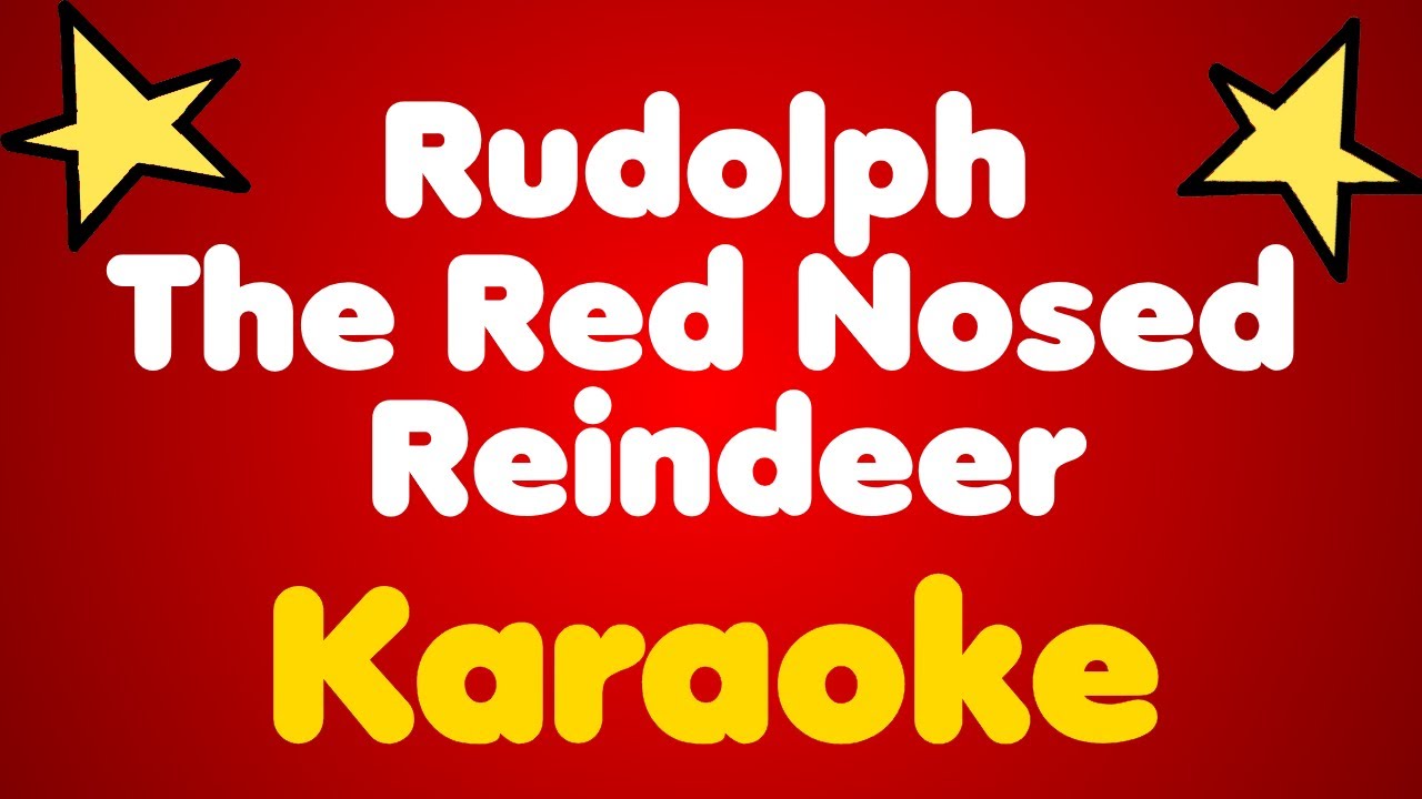 Rudolph The Red Nosed Reindeer • Karaoke