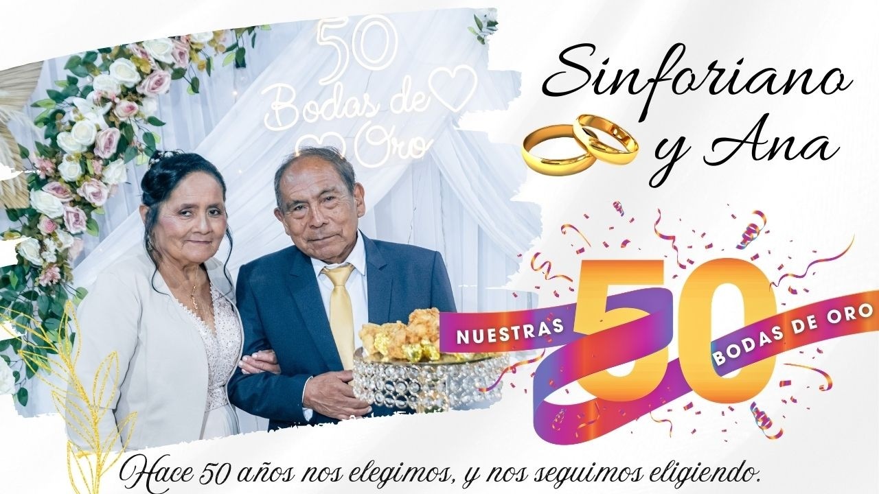50 AÑOS DE CASADOS: SINFORIANO & ANA