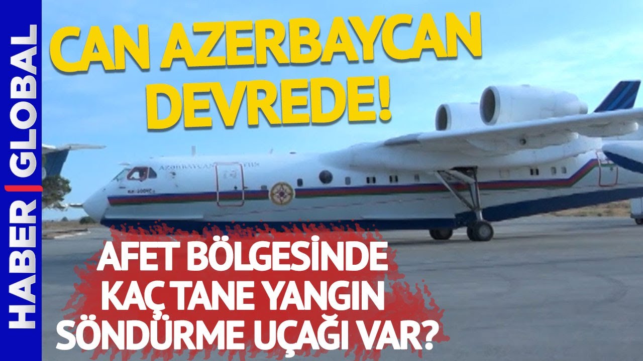 Cumhurbaşkanı Erdoğan, Aliyev ile Görüştü, Bakü'den Yangın Söndürme Uçağı Geldi!