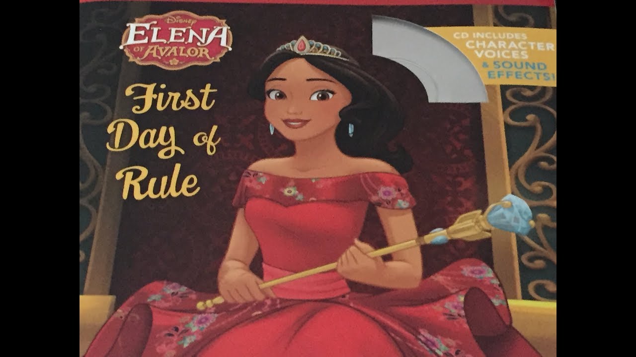 First Day of Rule Elena of Avalor read along storybook