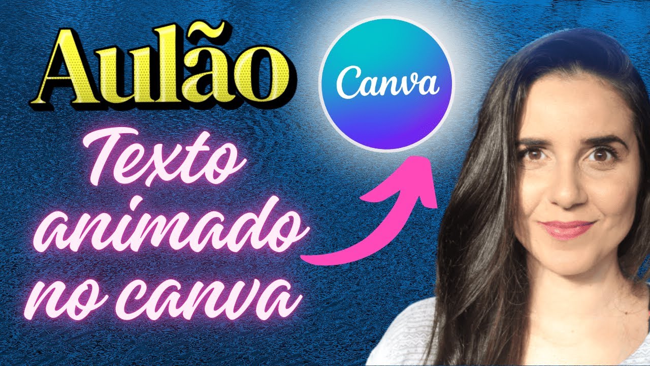 ✅Aulão Prático de Animação de Texto no Canva: Crie Efeitos Profissionais