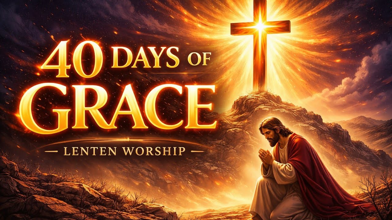  Powerful Lenten Worship Song | Forty Days of Grace | Jesus Wave Movement