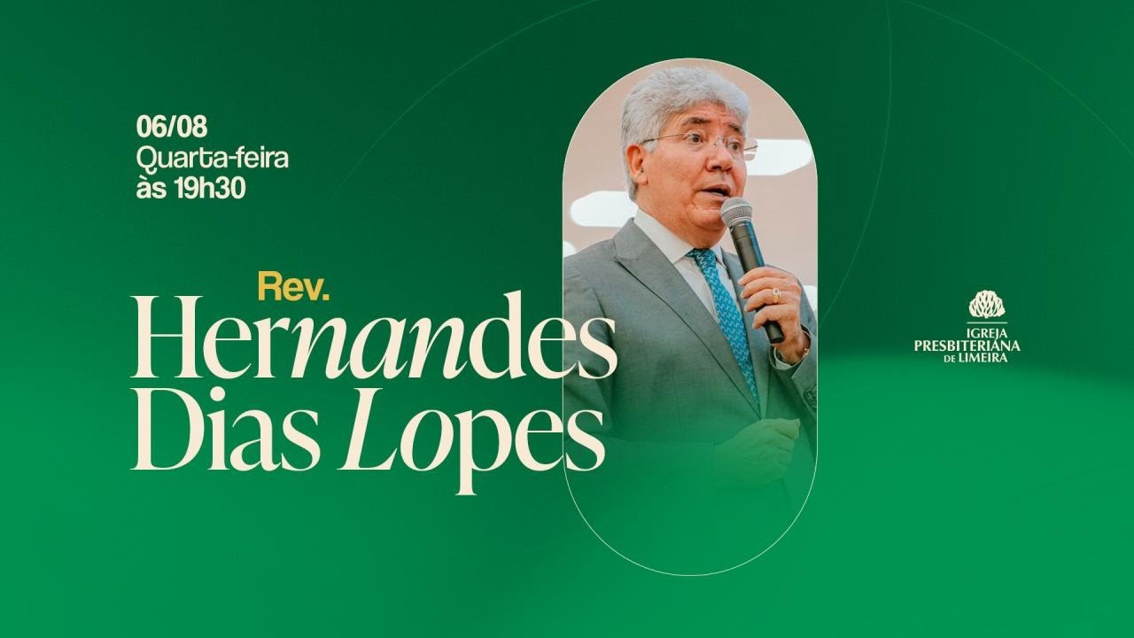 Culto da Família - IP Limeira | Hernandes Dias Lopes