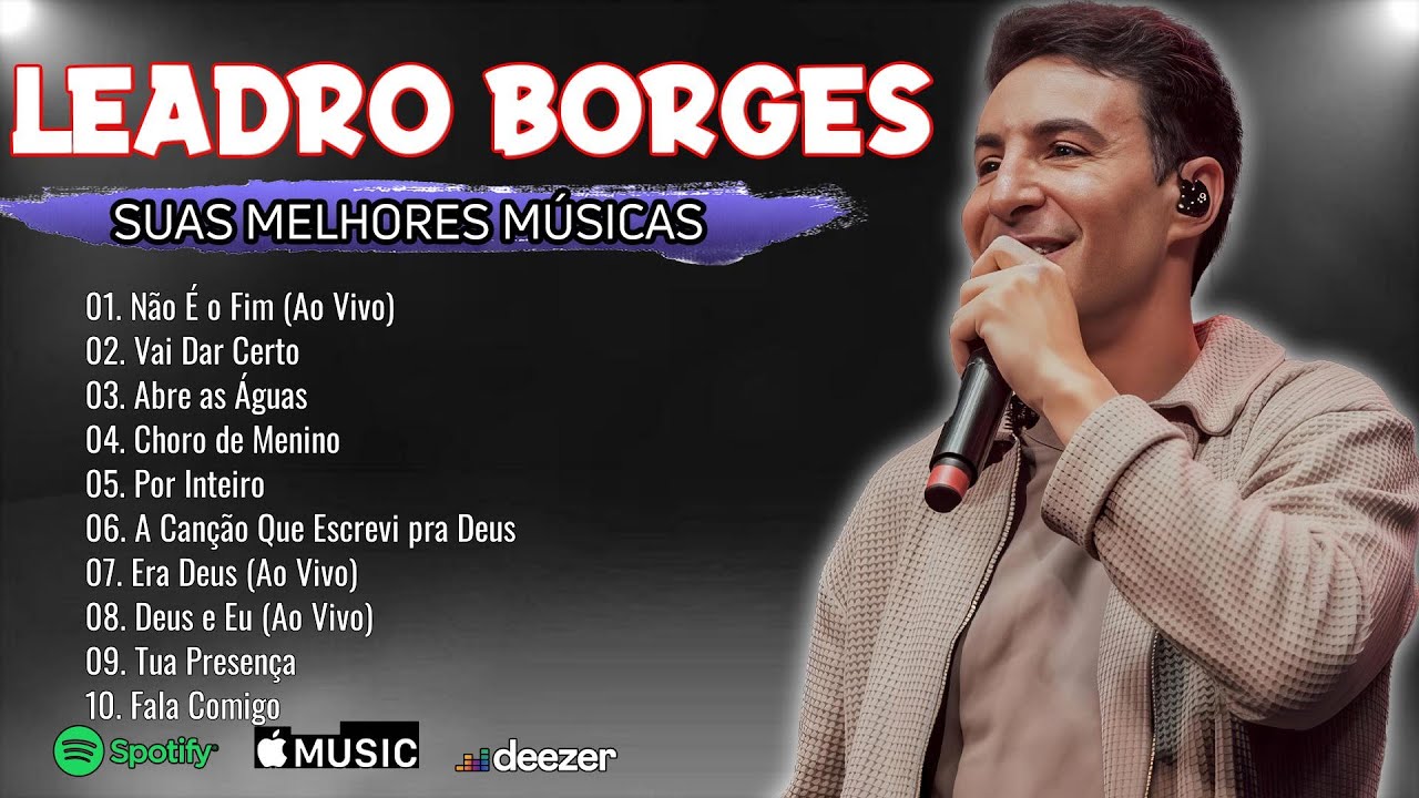 LEANDRO BORGES MIX 🎶 10 Hinos Inspiradores de 2025 | Louvor que Fortalece a Alma 🙌
