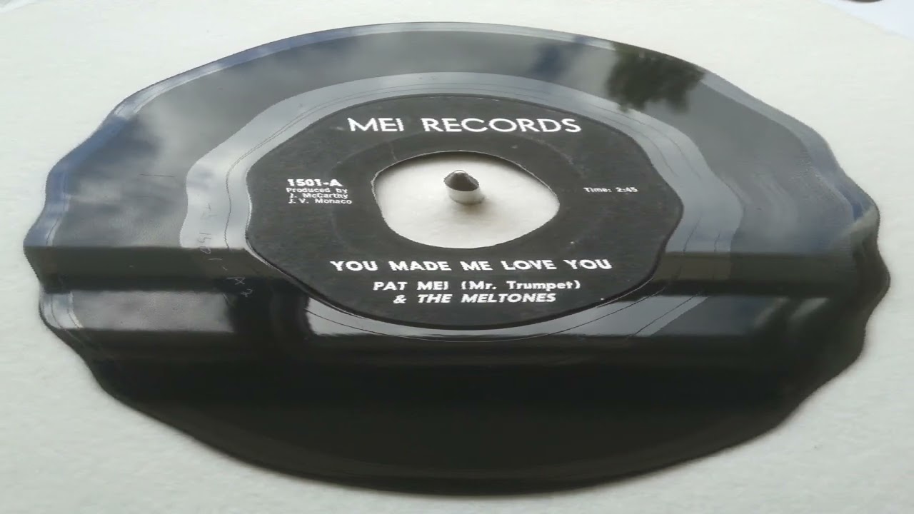 * Pat Mei & the Meltones * You Made Me Love You *