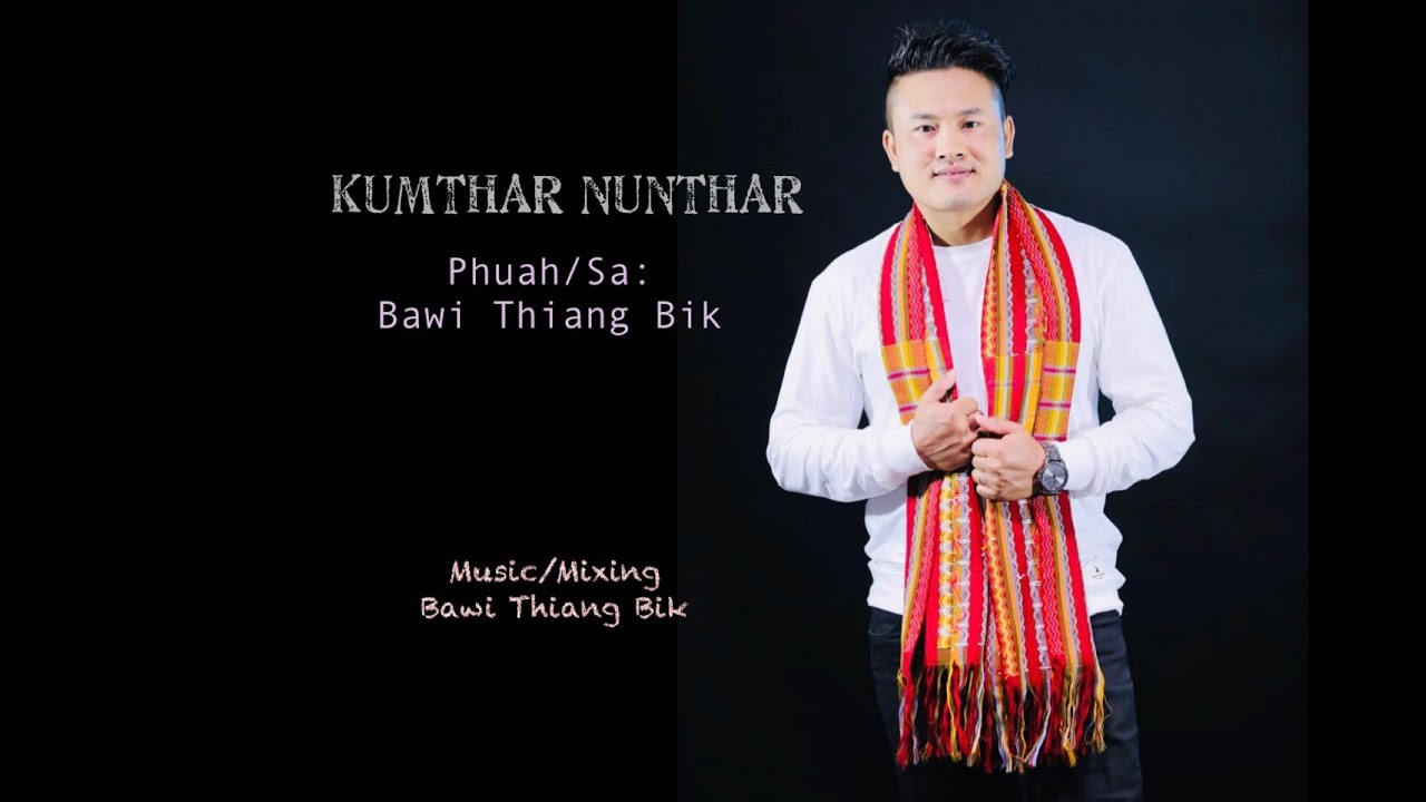 Bawi Thiang Bik II KUMTHAR NUNTHAR