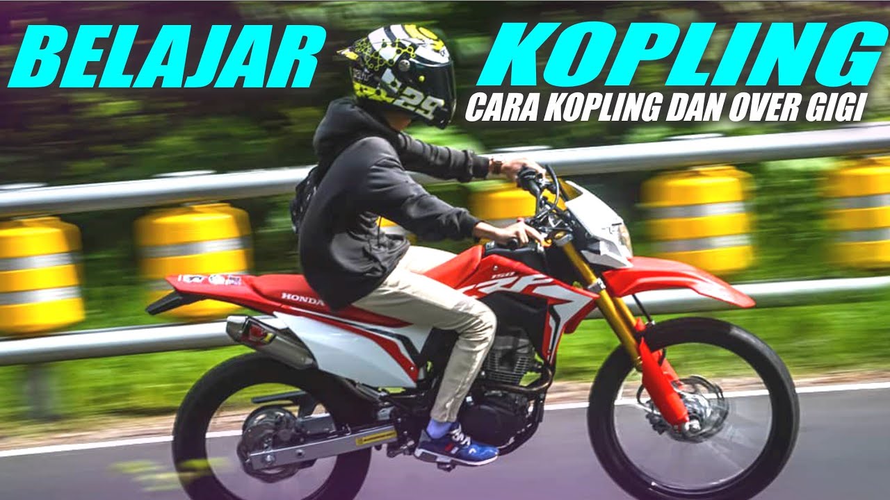 BELAJAR MOTOR  KOPLING - Cara pake kopling dan over gigi - cara naik motor crf