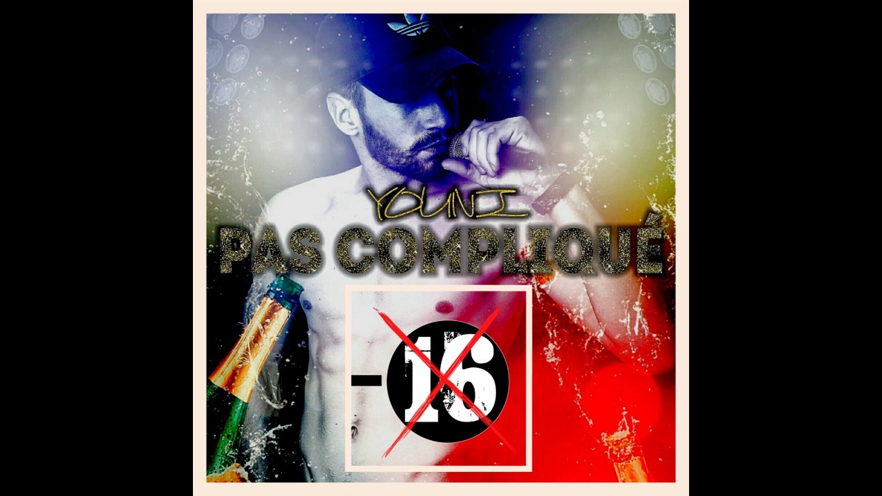 YOUNI - Pas compliqu&eacute; ( audio )