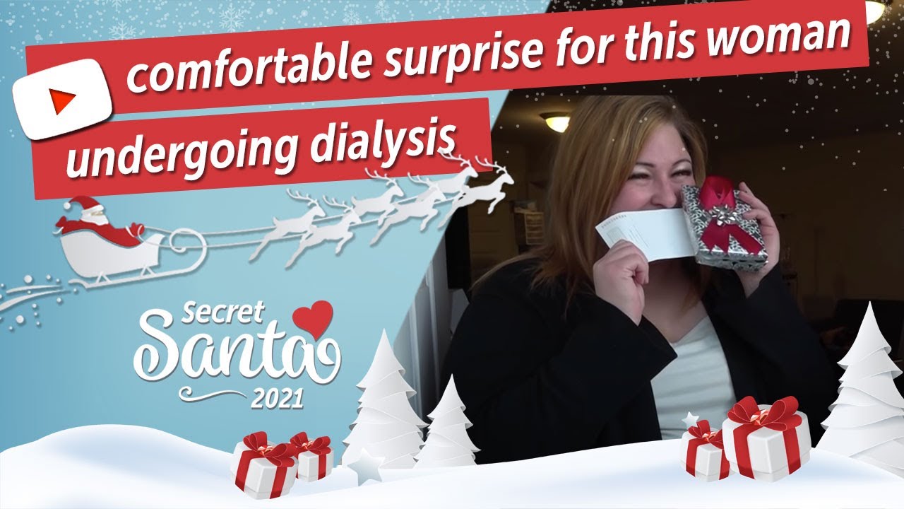 Secret Santa has a comfortable surprise for this woman undergoing dialysis