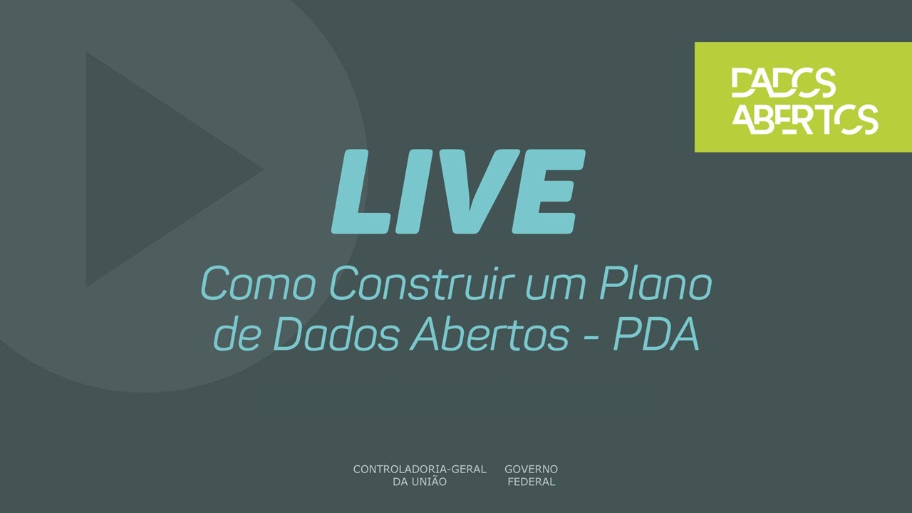 Live - Como Construir um Plano de Dados Abertos (PDA)