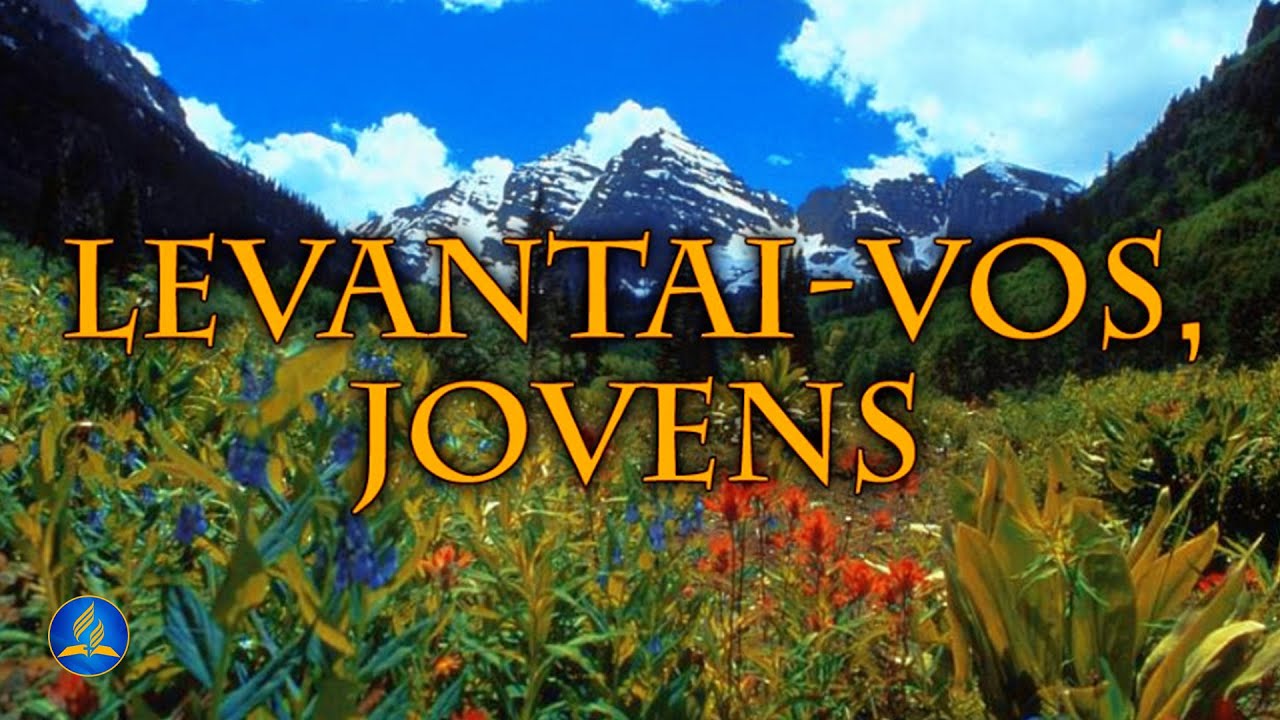 Hin&aacute;rio Adventista 485 - LEVANTAI-VOS, JOVENS