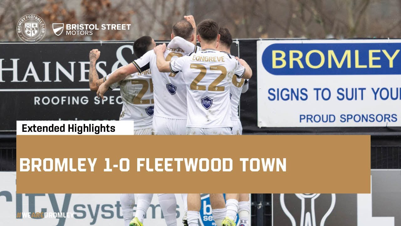 Extended Highlights: Bromley 1-0 Fleetwood Town