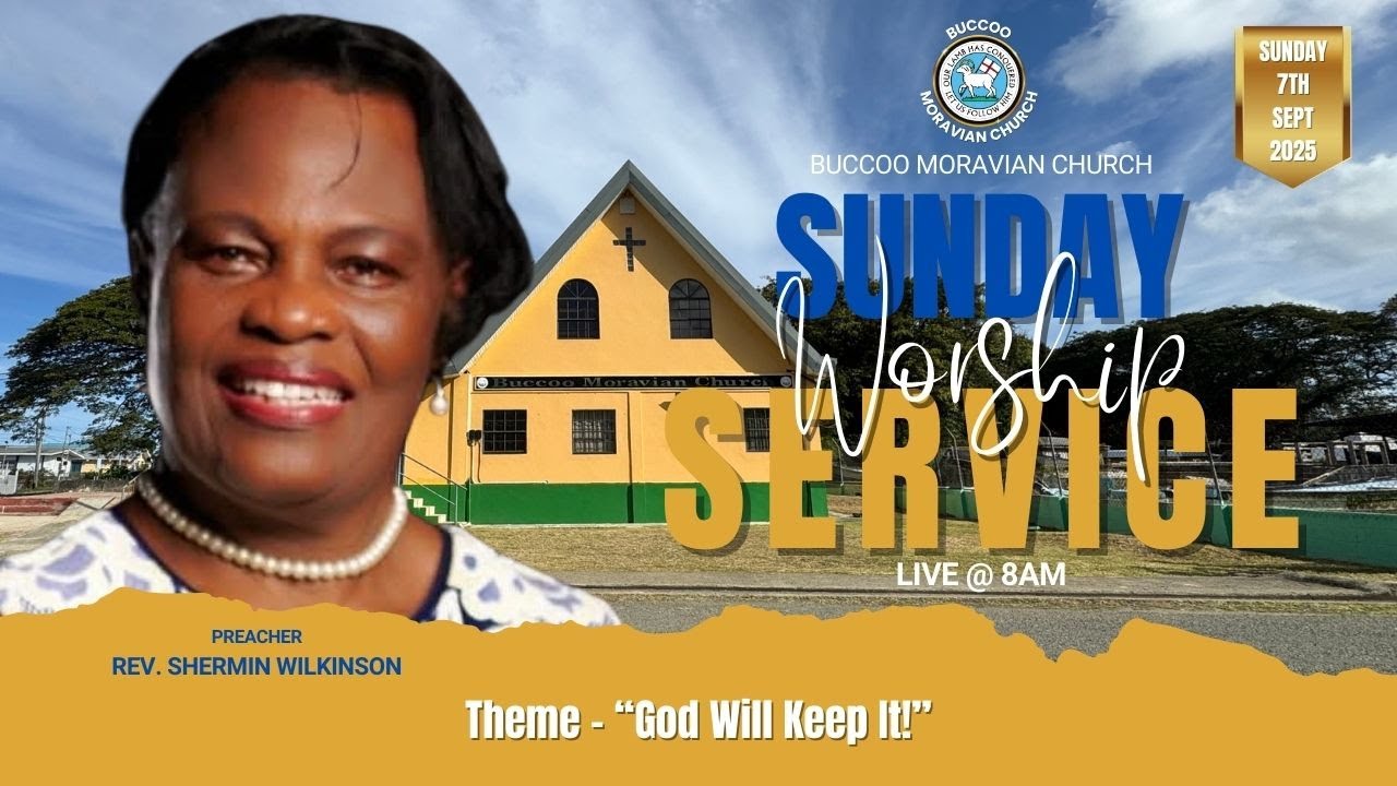 God Will Keep It! - Buccoo Moravian Church Tobago