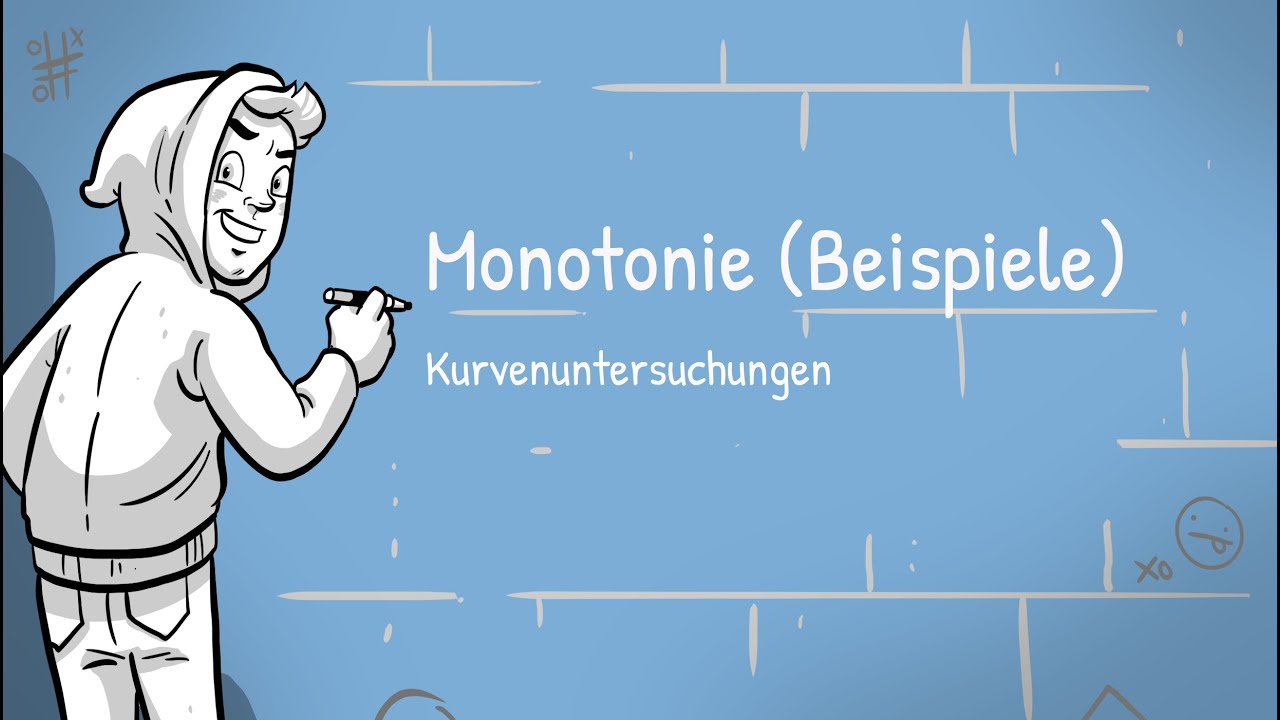 Kurvenuntersuchungen - Monotonie (Beispiele)