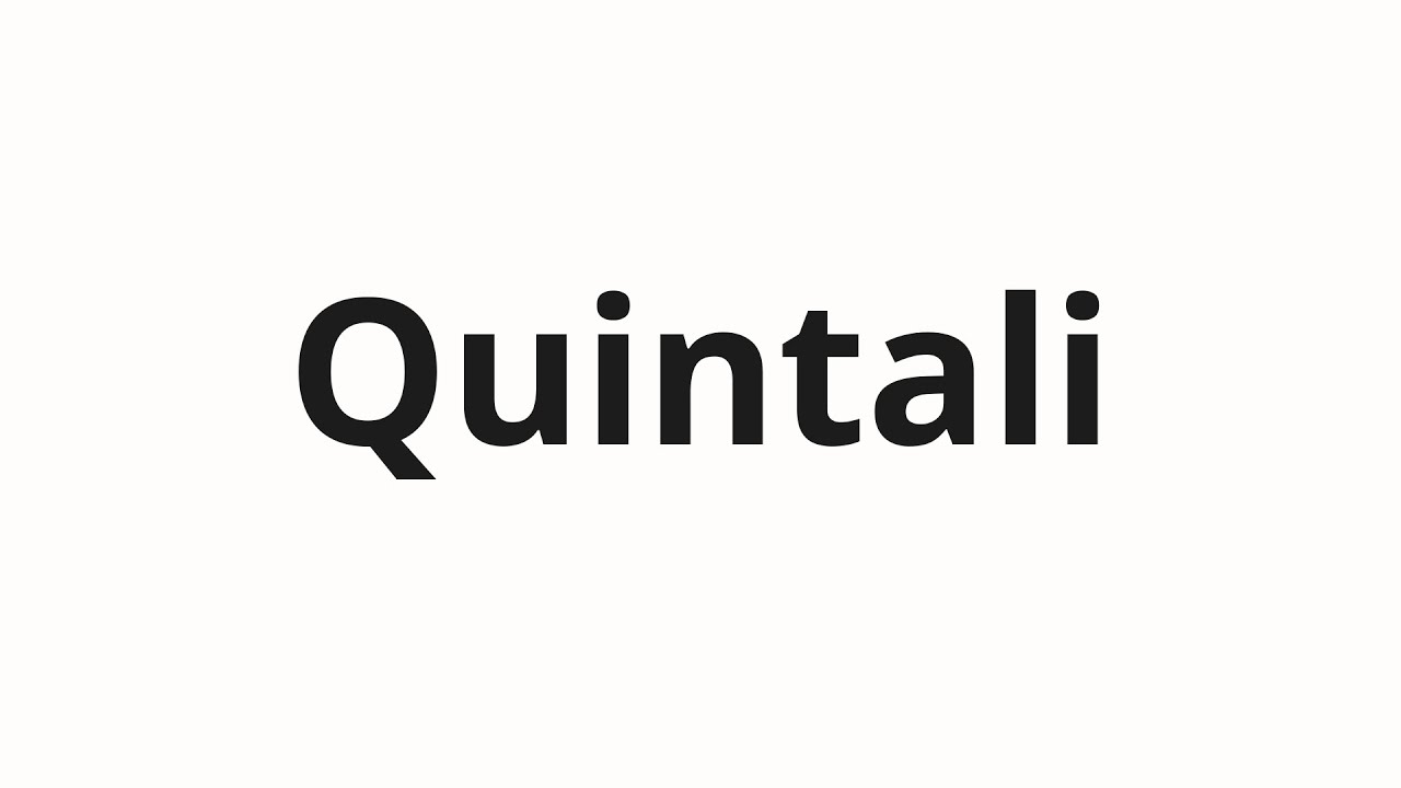 Jak wym&oacute;wić Quintali