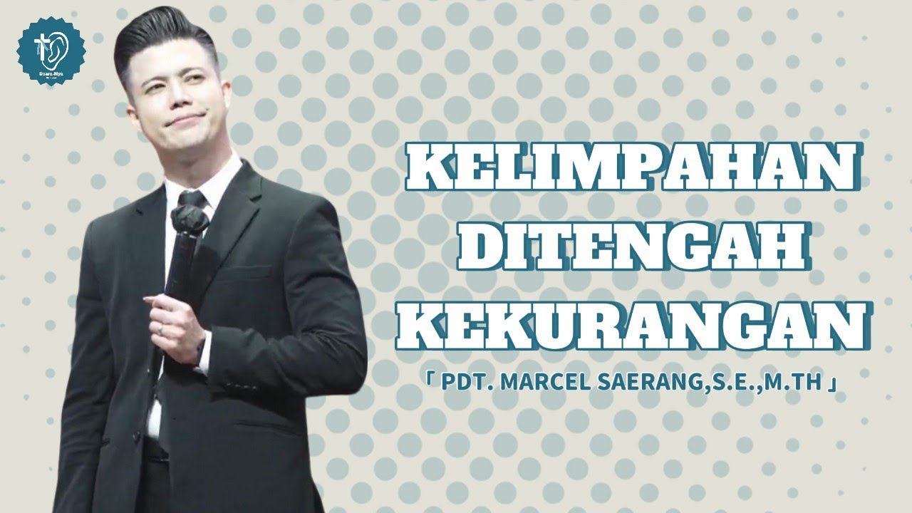 Kelimpahan Ditengah Kekurangan || Pdt.Marcel Saerang,S.E.,M.Th