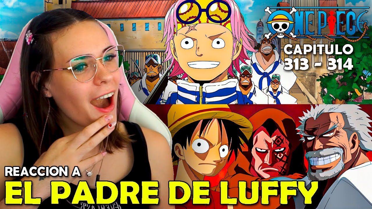 EL PAPA Y ABUELO DE LUFFY 🤯 | REACCION A ONE PIECE POR PRIMERA VEZ  (313 - 314)