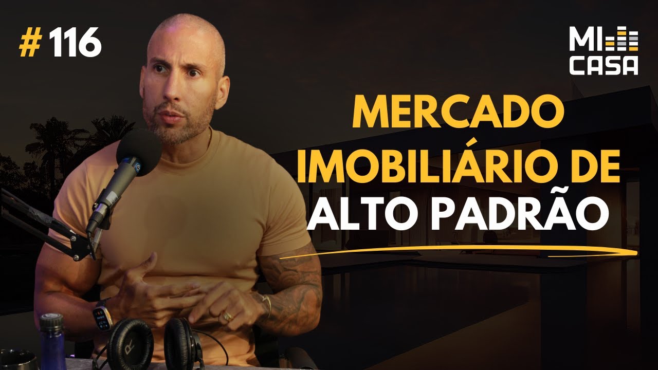 De Corretor Iniciante a Refer&ecirc;ncia no Mercado Imobili&aacute;rio de Luxo | Mi Casa 116