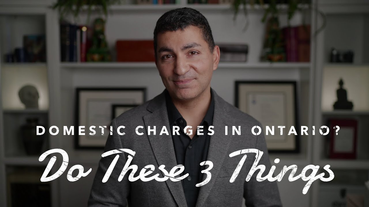 Facing Domestic Charges in Ontario? Do These 3 Simple Things to Get a Better Result Faster.