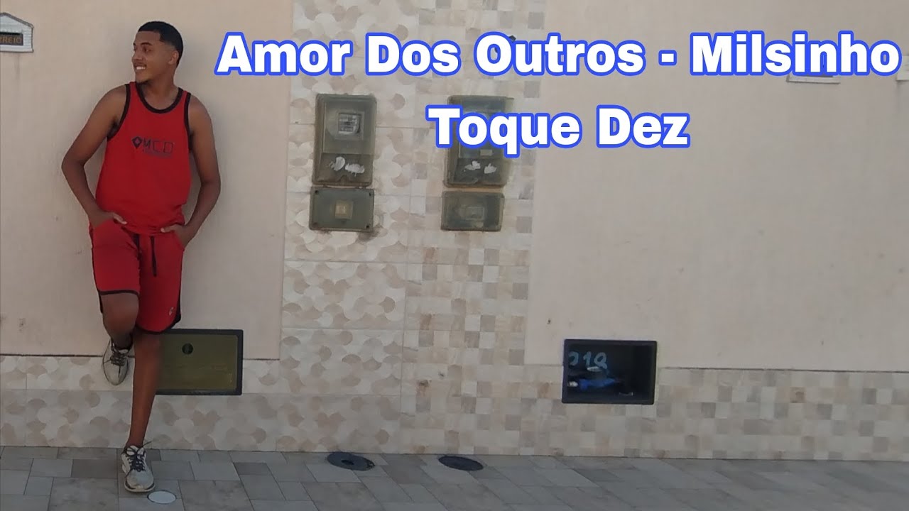 Amor Dos Outros Milsinho Toque Dez (Coreografia)
