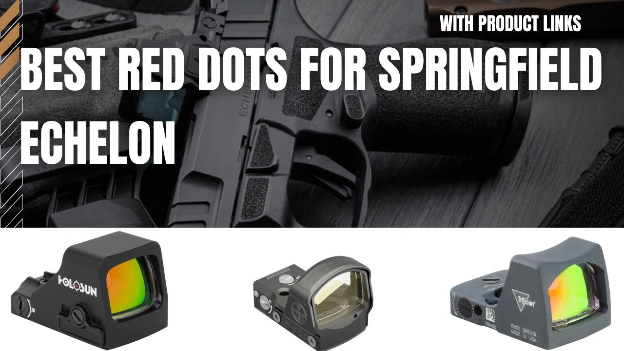 6 лучших Red Dots для Springfield Echelon