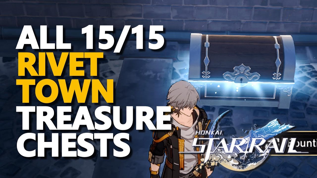 Rivet Town Treasure Chests Honkai Star Rail All 15/15