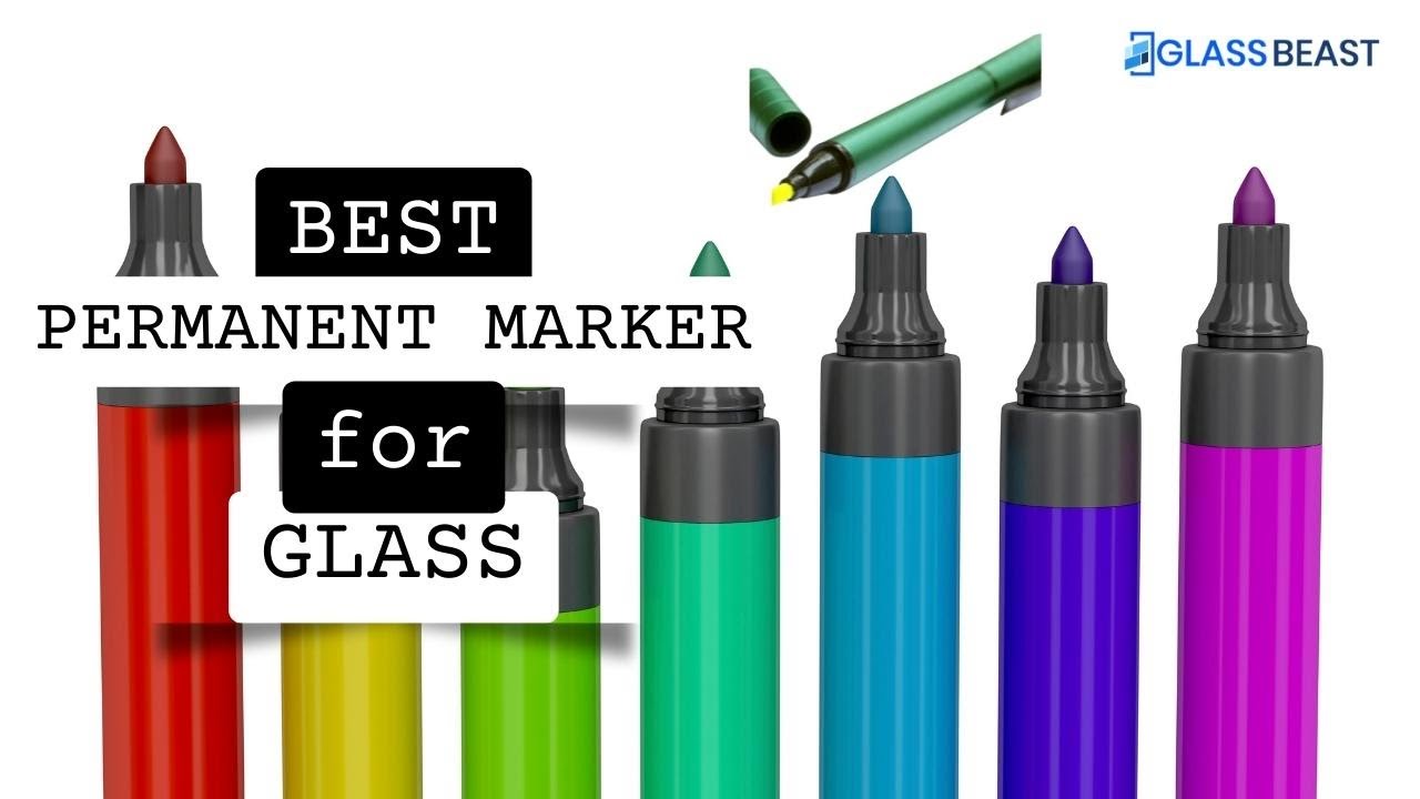 Best Permanent Marker for Glass 2022 | Pick Best Permanent Marker Today