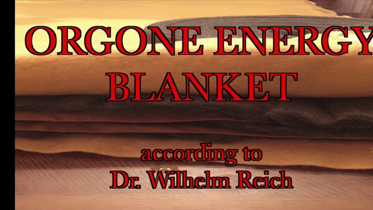 DIY ORGONE ENERGY BLANKET FOR PAIN AND LOW ENERGY AS PER DR. WILHELM REICH, Dr. THEODORE P. WOLFE