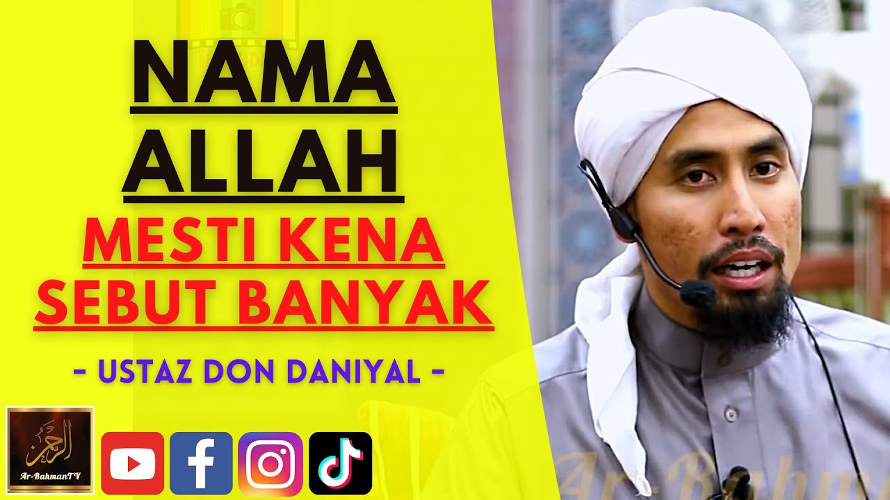 Ustaz Don Daniyal - NAMA ALLAH MESTI KENA SEBUT BANYAK