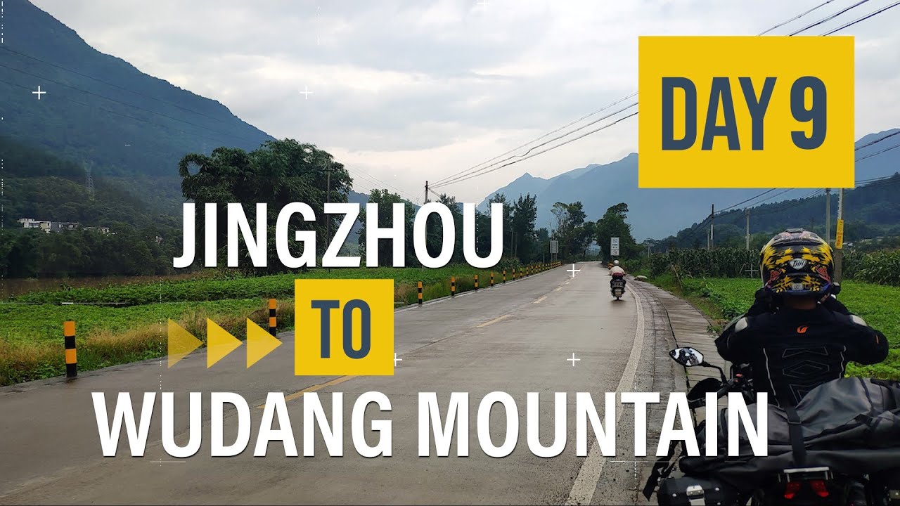 Day 9 Jingzhou, Hubei to Wudang Mountain, Hubei