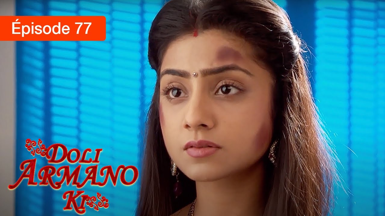 Les mensonges du coeur - EP 77 - Doli Armaano ki - Série complète en Français