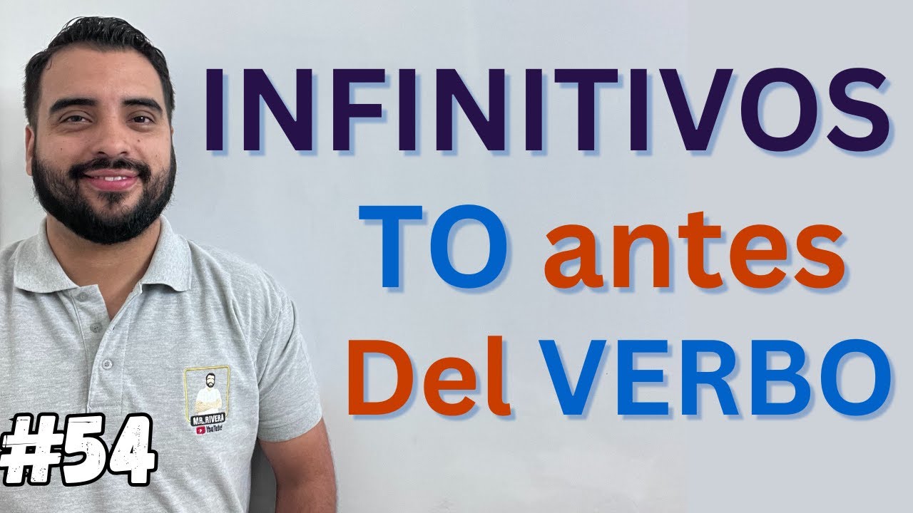 INFINITIVO EN NGLES - TO ANTES DEL VERBO  (PARTE 1 )