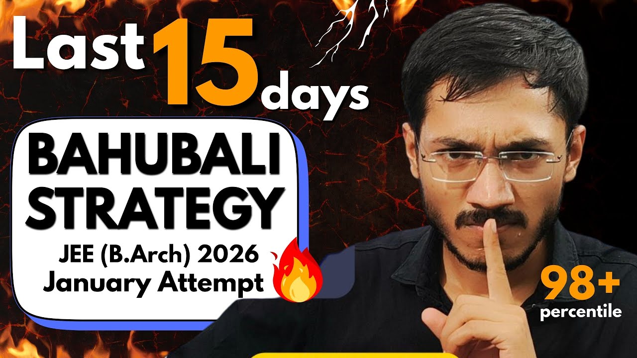 Last 15 days Bahubali Strategy 🔥 | JEE (B.Arch) 2026 January Attempt | Sachin Prajapat