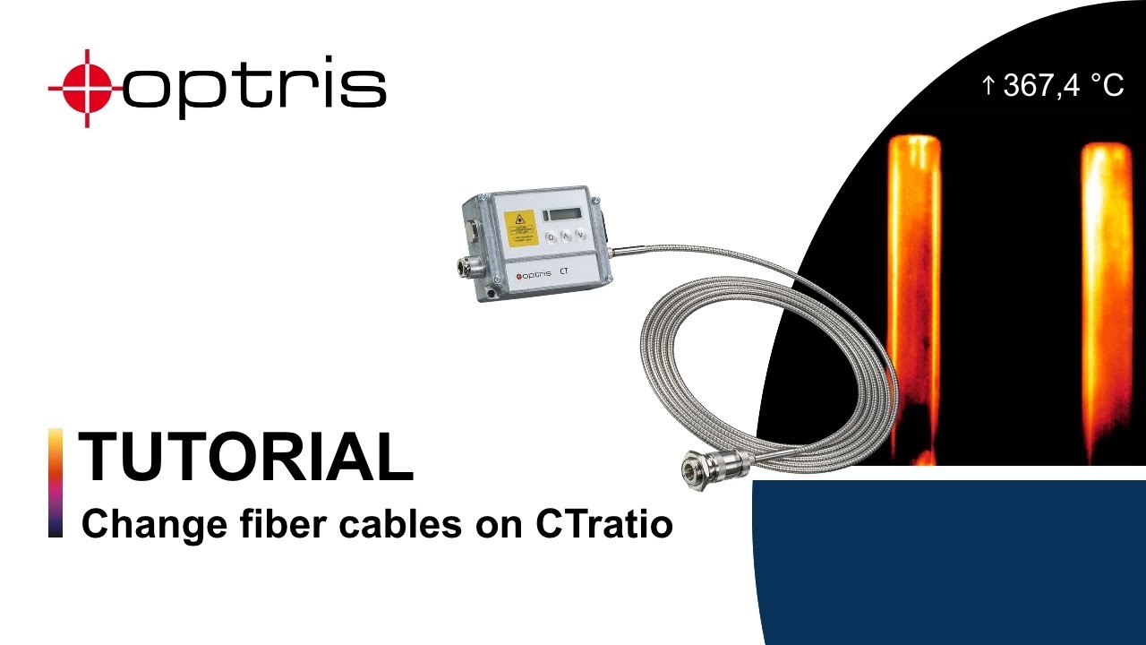 Optris: How to Install and Exchange the CTratio Fiber Cables