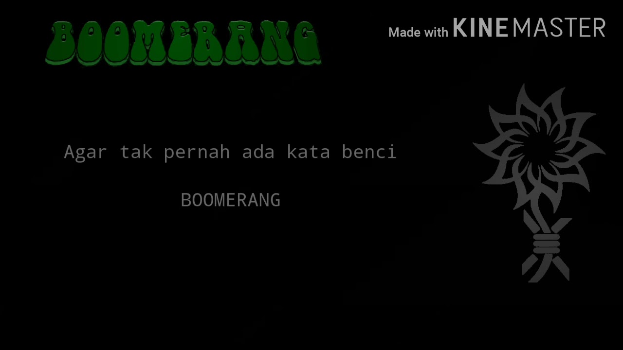 Boomerang-Agar tak pernah ada kata benci(Lyric)