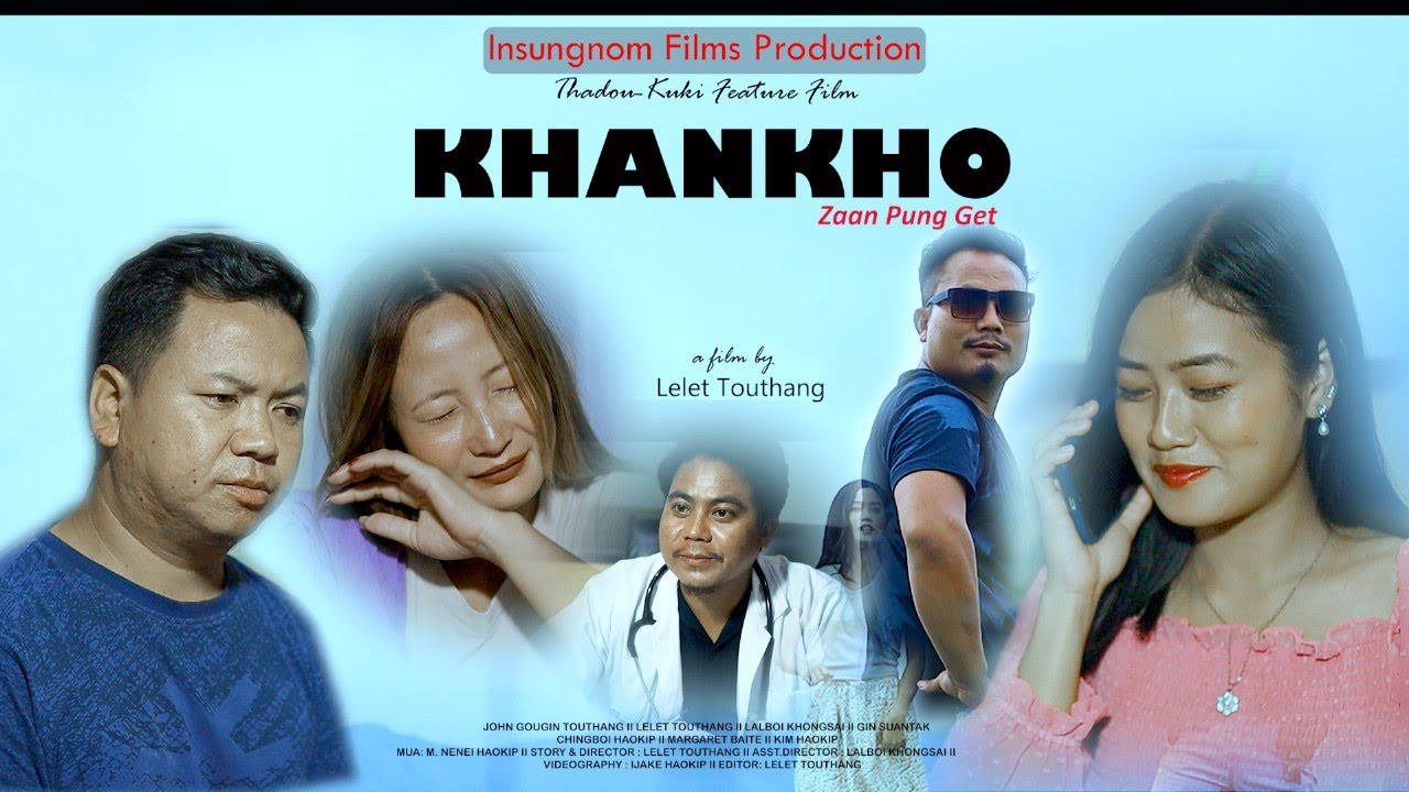 KHANKHO-1 FULL FILM, A film by- Lelet Touthang.