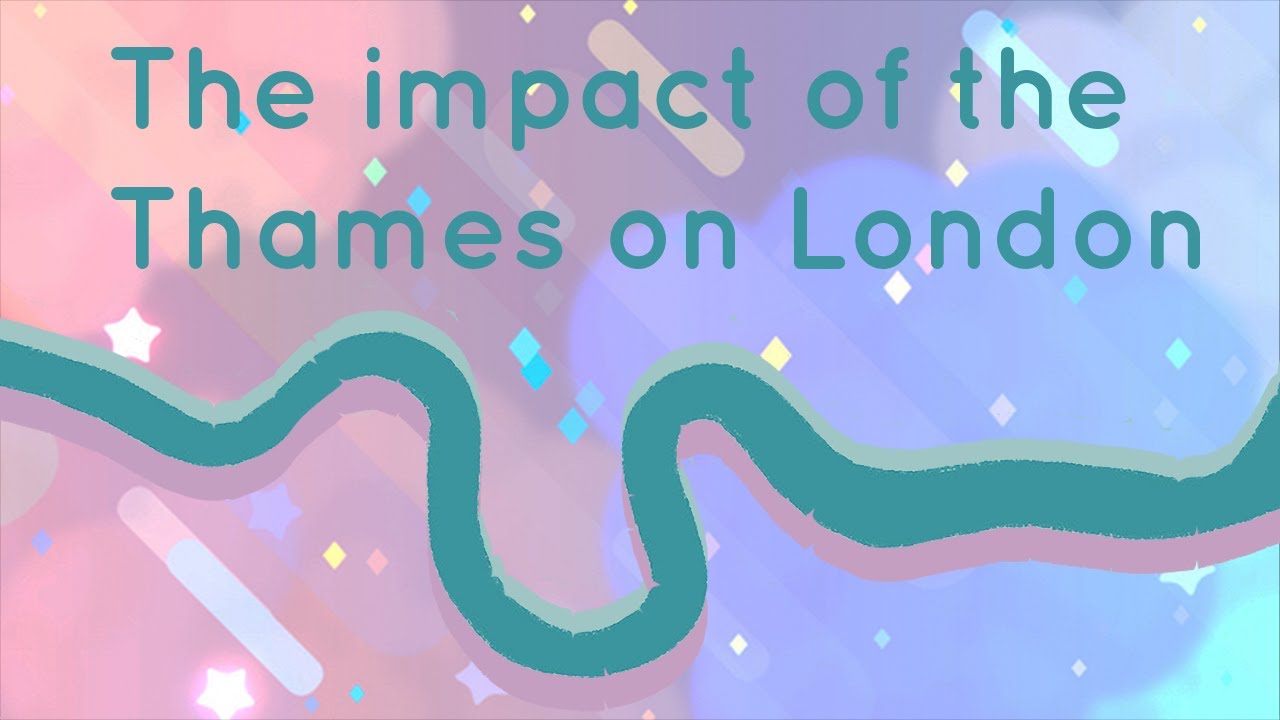 Commit This To Memory - The Impact of the Thames on London