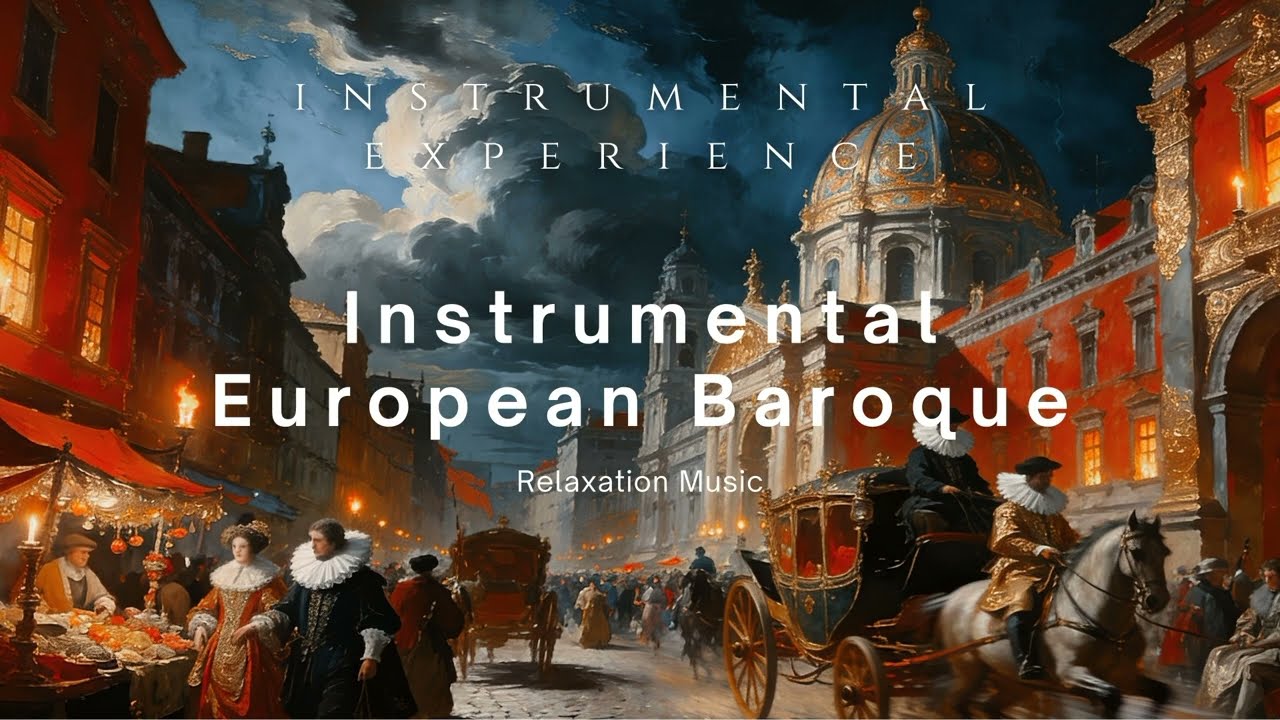 Instrumental Baroque : European Baroque - Philosophical Reflection Ambient