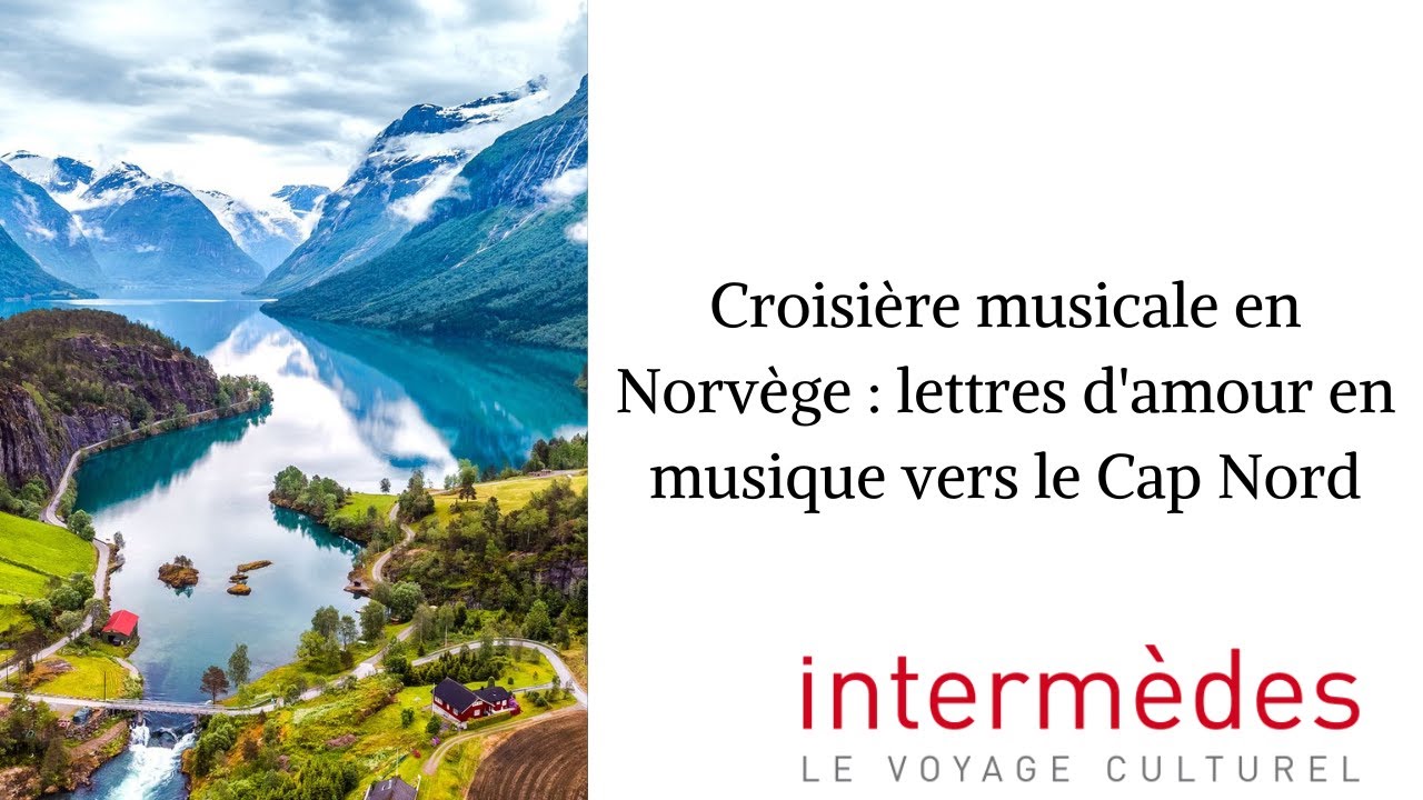 Conf&eacute;rence : Croisi&egrave;re musicale en Norv&egrave;ge : lettres d'amour en musique vers le Cap Nord