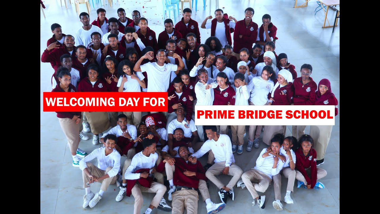 ያበደ የተማሪዎች WELCOMING DAY OF PRIME BRIDGE SCHOOL (2024)